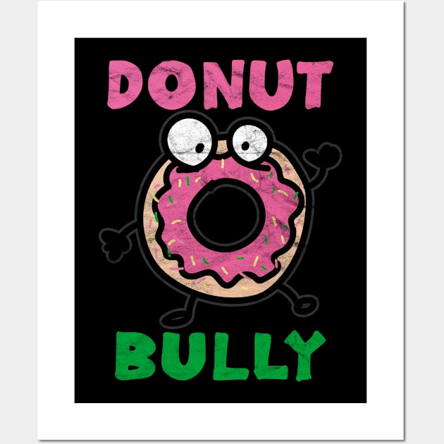 ANTI BULLY - Donut Bully Wall Art by AlphaDistributors